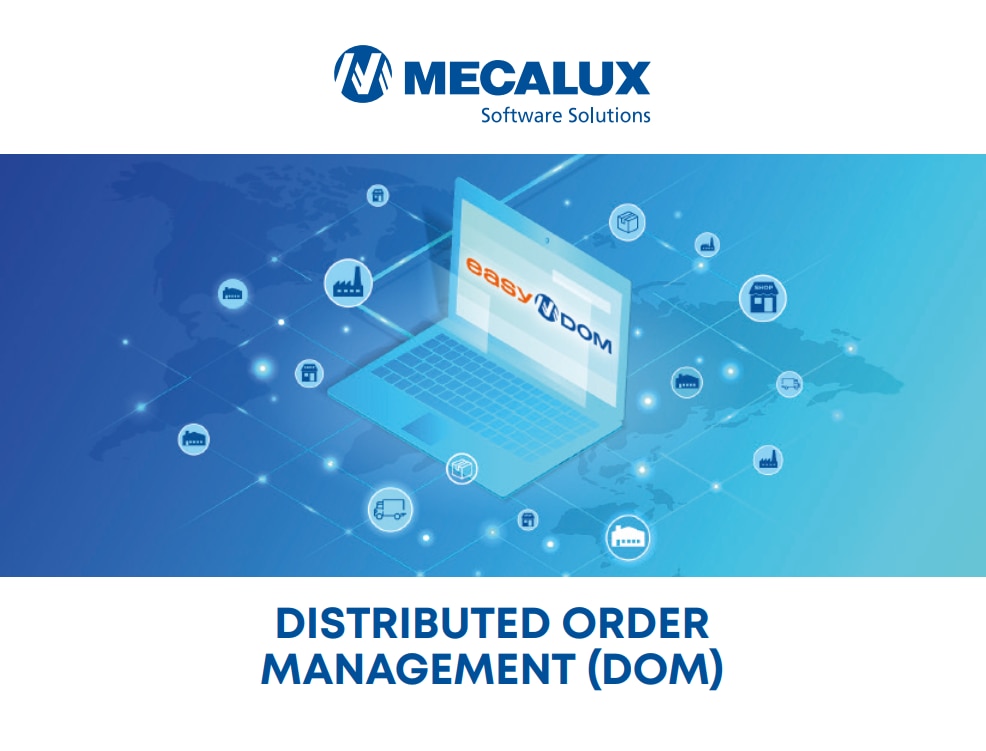 Distributed Order Management (DOM) Distributed Order Management (DOM)